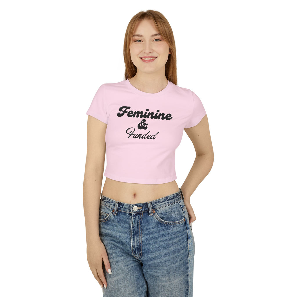 Feminine & Funded Women's Baby Tee