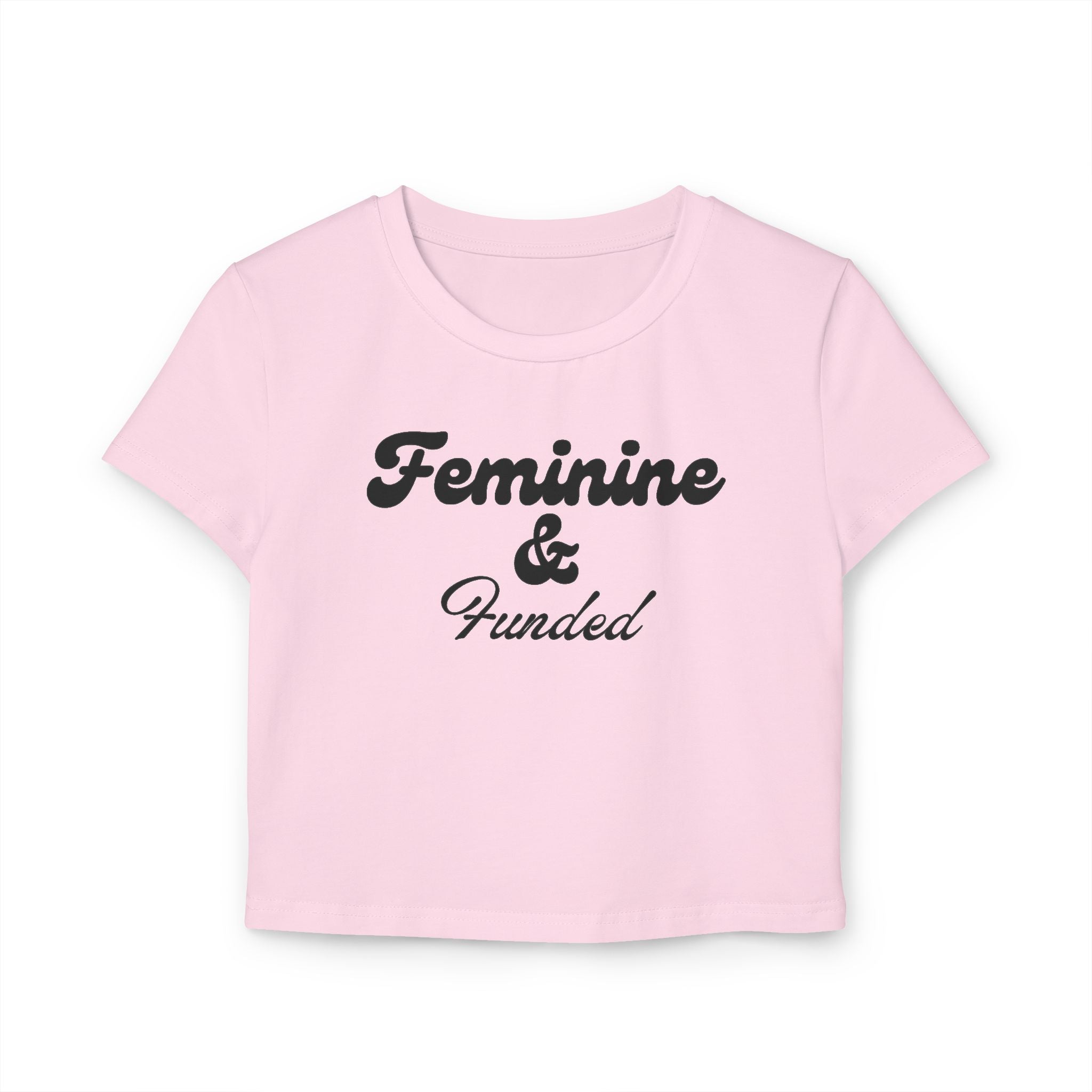 Feminine & Funded Women's Baby Tee