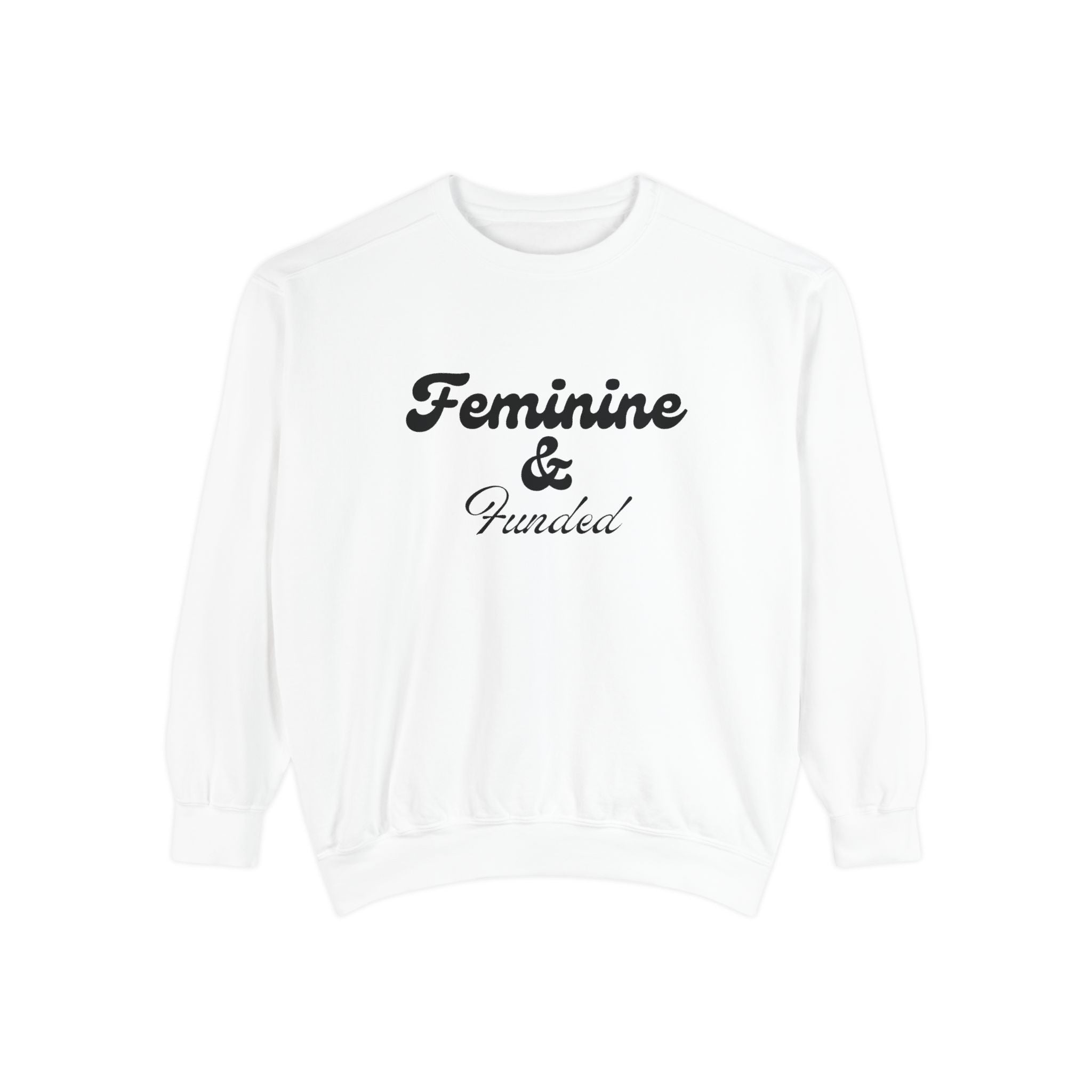Feminine & Funded Sweatshirt