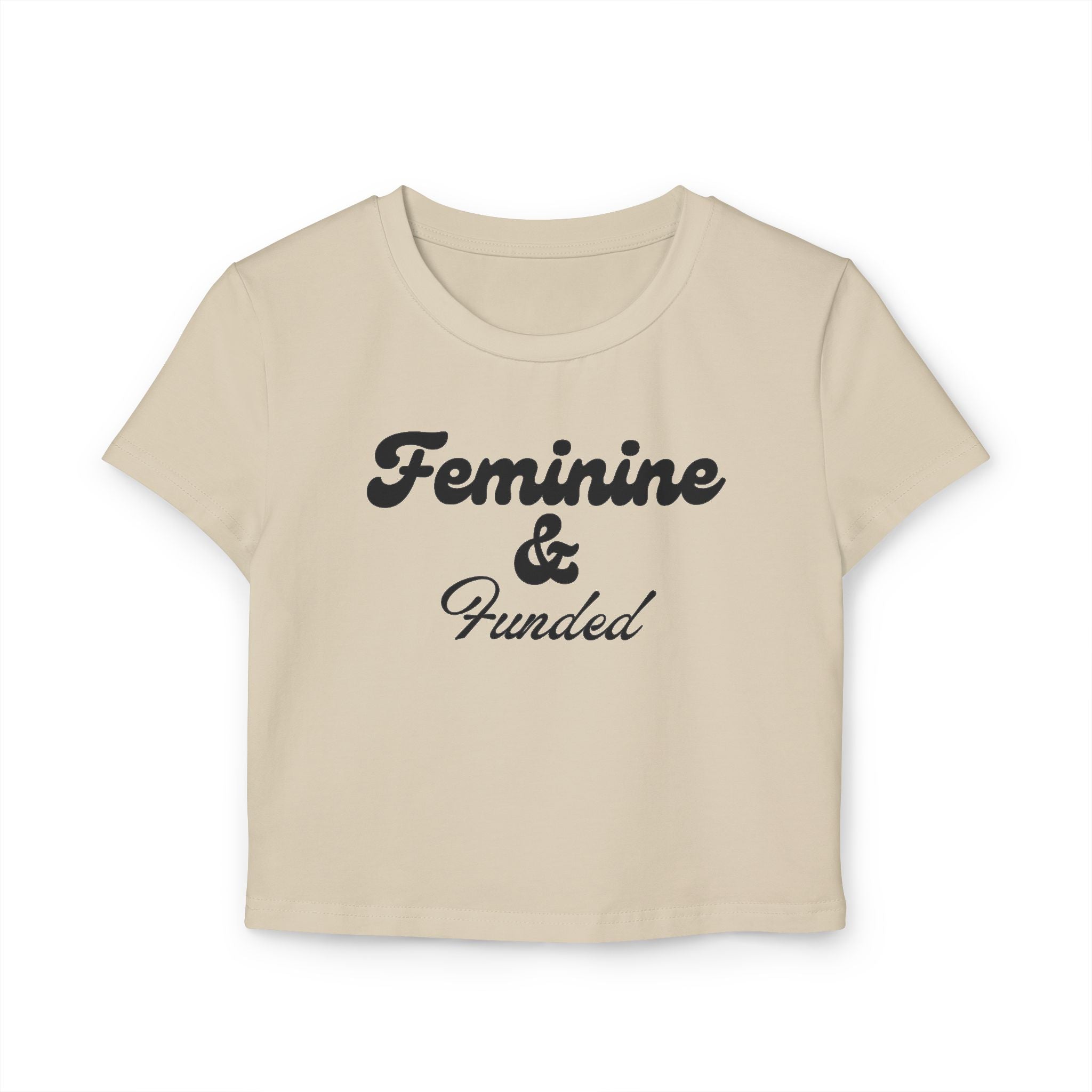 Feminine & Funded Women's Baby Tee