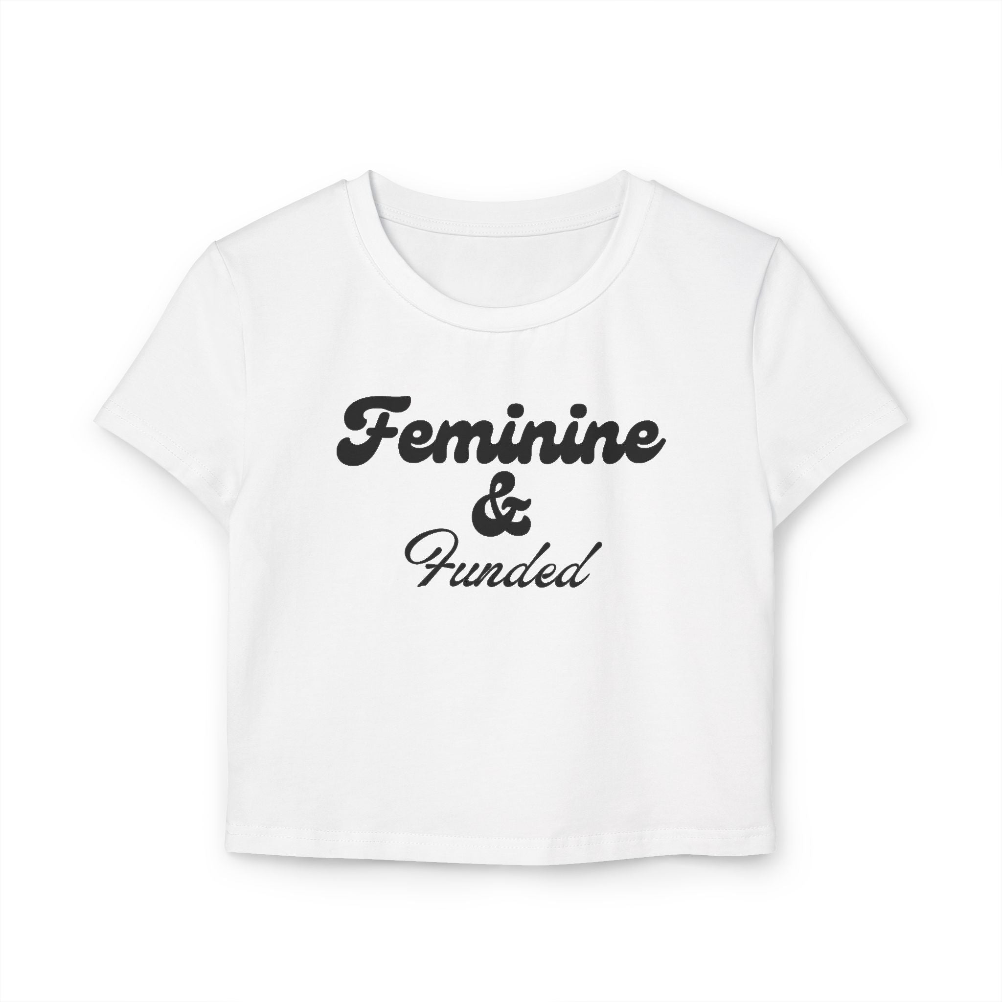Feminine & Funded Women's Baby Tee
